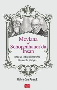 Mevlana ve Schopenhauer'da İnsan-Doğu ve Batı Düşüncesinde Benzer Bir Yürüyüş
