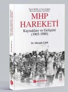 MHP Hareketi - Kaynakları ve Gelişimi (1965 - 1980)