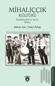 Mihalıççık Kültürü - Sündikenlerin İncisi Malıç
