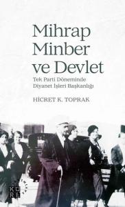 Mihrap Minber ve Devlet-Tek Parti Döneminde Diyanet Başkanlığı