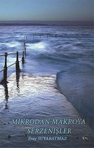 Mikrodan Makroya Serzenişler