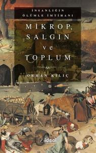 Mikrop Salgın ve Toplum-İnsanlığın Ölümle İmtihanı