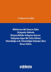 Milletlerarası Mal Satımına İlişkin Sözleşmeler Hakkında Birleşmiş Milletler Antlaşması Uyarınca Söz (Ciltli)