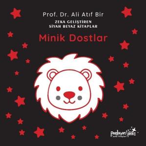 Minik Dostlar - Zeka Geliştiren Siyah Beyaz Kitaplar (Ciltli)