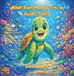 Minik Kaplumbağa Tim ve Renkli Deniz 5+ Yaş