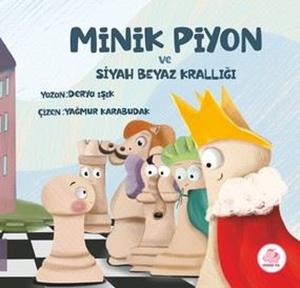 Minik Piyon ve Siyah Beyaz Krallığı (Ciltli)