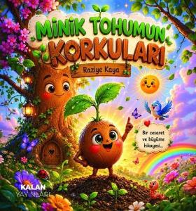 Minik Tohumun Korkuları