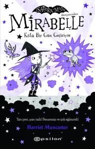Mirabelle 3 - Kötü Bir Gün Geçiriyor - Isadora Moon Dünyasından