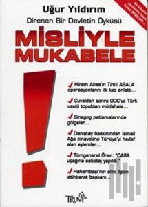 Misliyle Mukabele Direnen Bir Devletin Öyküsü