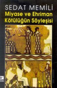 Miyase ve Ehriman Kötülüğün Söyleşisi