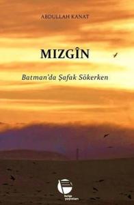 Mizgin - Batman'a Şafak Sökerken
