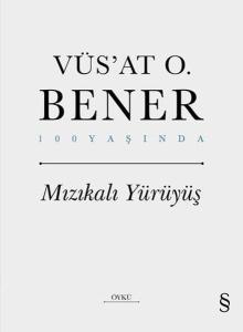 Mızıkalı Yürüyüş - 100 Yaşında (Ciltli)