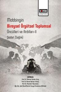 Mobbingin Bireysel - Örgütsel - Toplumsal Öncülleri ve Ardılları 2