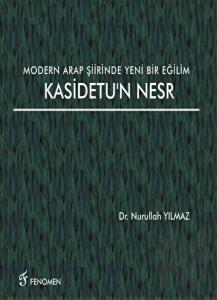 Modern Arap Şiirinde Yeni Bir Eğilim Kasidetu'n Nesr