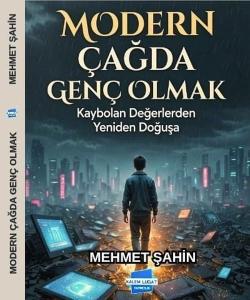 Modern Çağda Genç Olmak - Kaybolan Değerlerden Yeniden Doğuşa
