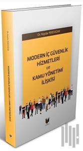 Modern İç Güvenlik Hizmetleri ve Kamu Yönetimi İlişkisi