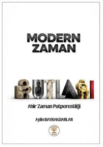 Modern Zaman Putları - Ahir Zaman Putperestliği