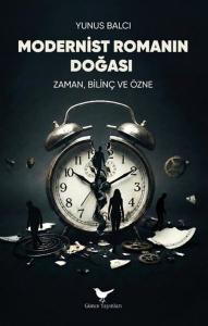 Modernist Romanın Doğası - Zaman Bilinç ve Özne