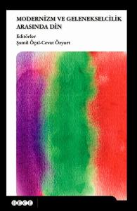 Modernizm ve Gelenekselcilik Arasında Din