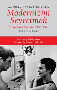 Modernizmi Seyretmek - Avrupa Sanat Sineması 1950-1980