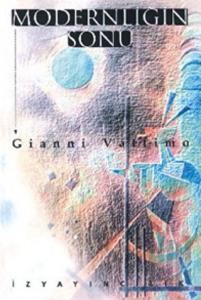 Modernliğin Sonu Postmodern Kültürde Nihilizm ve Hermenötik