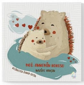 Moi: Annemin Kokusu