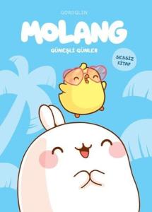 Molang - Güneşli Günler - Sessiz Kitap (Ciltli)