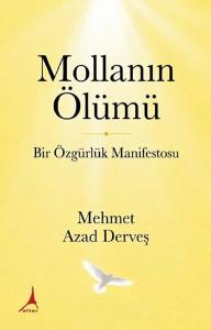 Mollanın Ölümü - Bir Özgürlük Manifestosu