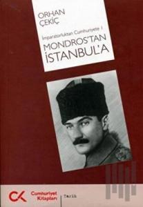 Mondros’tan İstanbul’a