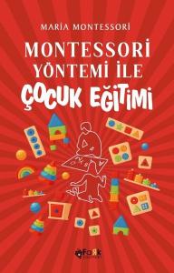 Montessori Yöntemi ile Çocuk Eğitimi