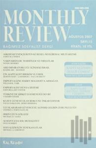 Monthly Review Bağımsız Sosyalist Dergi Sayı: 15 / Ağustos 2007