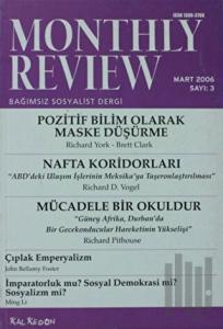 Monthly Review Bağımsız Sosyalist Dergi Sayı: 3 / Mart 2006