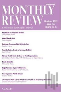 Monthly Review Bağımsız Sosyalist Dergi Sayı: 30 / Haziran 2012