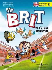 Mr. Brit ve Futbol Macerası - Bulmacalarla İngilizce Seviye 1