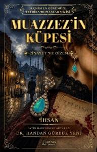 Muazzez'in Küpesi: Cinayet ve Gizem - Geçmişten Günümüze Tefrika Romanlar Dizisi