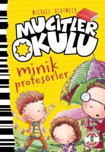 Mucitler Okulu-Minik Profesörler (Ciltli)