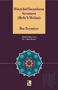 Müçtehid İmamların Savunusu (Refu'l - Melam)