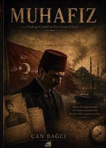 Muhafız - Yakup Cemil'in En Uzun Günü