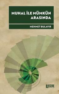 Muhal İle Mümkün Arasında