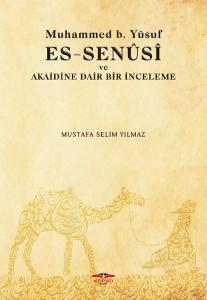 Muhamed b. Yusuf Es-Senüsi ve Akaidine Dair Bir İnceleme
