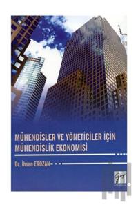 Mühendisler ve Yöneticiler İçin Mühendislik Ekonomisi