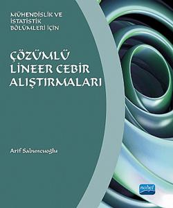Mühendislik ve İstatistik Bölümleri İçin Çözümlü Lineer Cebir Alıştırmaları
