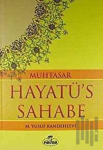 Muhtasar Hayatü's Sahabe (İthal Kağıt) (Ciltli)