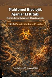 Muhtemel Biyolojik Ajanlar El Kitabı Cilt 3: Parazit Mantar ve Prionlar