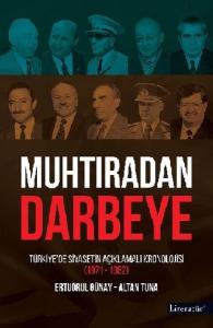 Muhtıradan Darbeye - Türkiye'de Siyasetin Açıklamalı Kronolojisi 1971 - 1982