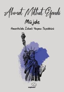 Müjde - Amerikada İslam'ı Yayma Teşebbüsü