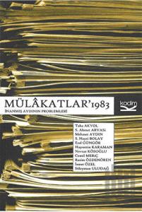 Mülakatlar 1983 : İnanmış Aydının Problemleri