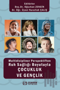 Multidisipliner Perspektiften Ruh Sağlığı Boyutuyla Çocukluk ve Gençlik