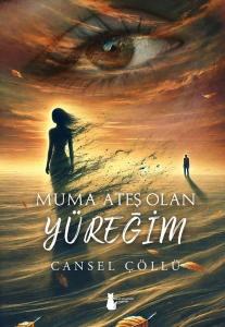 Muma Ateş Olan Yüreğim