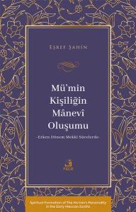 Mu'min Kişiliğin Manevi Oluşumu - Erken Dönem Mekki Surelerde
